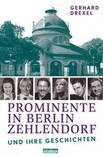Prominente in Berlin-Zehlendorf und ihre Geschichten