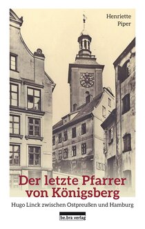 Der letzte Pfarrer von Königsberg Der letzte Pfarrer von Königsberg