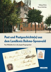 Post und Postgeschichte(n) aus dem Landkreis Dahme-Spreewald