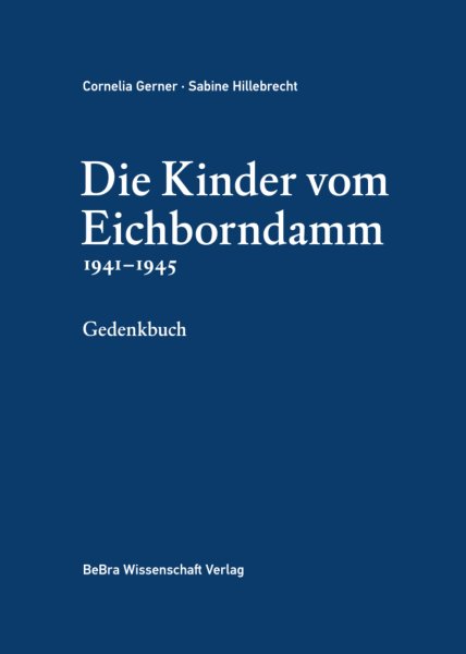 Die Kinder vom Eichborndamm 1941–1945