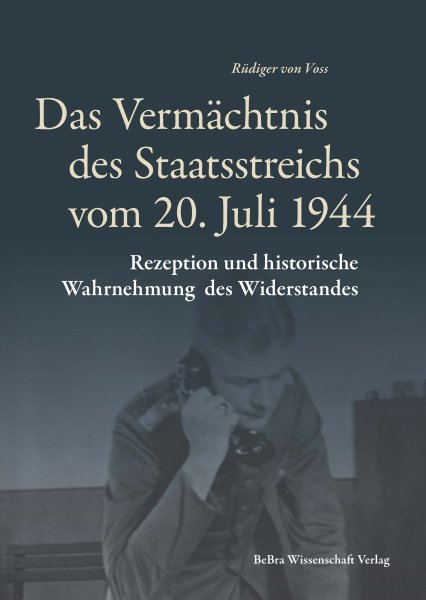 Das Vermächtnis des Staatsreichs vom 20. Juli 1944