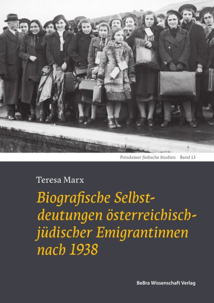 Biografische Selbstdeutungen österreichisch-jüdischer Emigrantinnen nach 1938